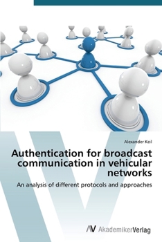 Paperback Authentication for broadcast communication in vehicular networks Book