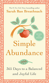 Hardcover Simple Abundance: 365 Days to a Balanced and Joyful Life Book
