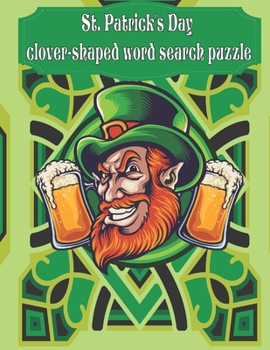 Paperback St. Patrick's Day clover-shaped word search puzzle: 10 clover-shaped Puzzles & Solutions / Answers & Extra 20 Puzzles of unique word search St Patrick Book