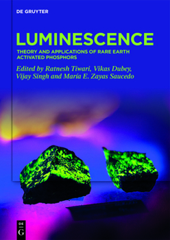 Hardcover Luminescence: Theory and Applications of Rare Earth Activated Phosphors Book