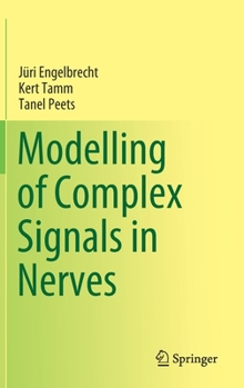 Hardcover Modelling of Complex Signals in Nerves Book