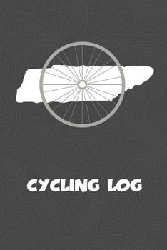 Paperback Cycling Log: Tennessee Cycling Log for tracking and monitoring your workouts and progress towards your bicycling goals. A great fit Book