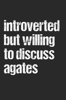 Introverted but willing to discuss Agates: 120 Pages 6 'x 9' |Dot Graph Paper Journal Manuscript • Planner • Scratchbook • Diary