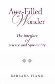 Paperback Awe-Filled Wonder: The Interface of Science and Spirituality Book