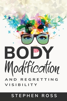 Paperback Body Modification and Regretting Visibility Book