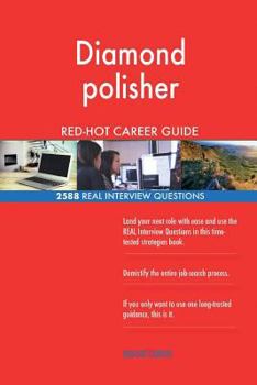 Paperback Diamond polisher RED-HOT Career Guide; 2588 REAL Interview Questions Book