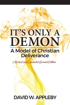 Paperback It's Only a Demon: A Model of Christian Deliverance Book