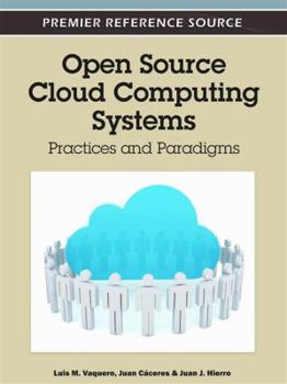 Hardcover Open Source Cloud Computing Systems: Practices and Paradigms Book