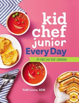 Hardcover Kid Chef Junior Every Day: My First Easy Kids' Cookbook Book