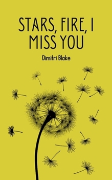 Paperback Stars, Fire, I Miss You Book