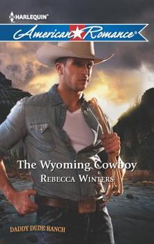 The Wyoming Cowboy - Book #1 of the Daddy Dude Ranch