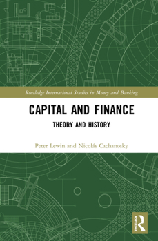 Hardcover Capital and Finance: Theory and History Book