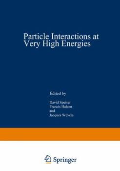 Paperback Particle Interactions at Very High Energies: Part a Book