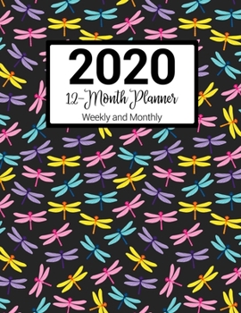 2020 12-Month Planner Weekly and Monthly: Dragonfly Pattern With Daily Goals and Meal Planner