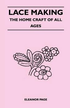 Paperback Lace Making - The Home Craft of All Ages Book