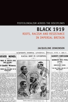 Hardcover Black 1919: Riots, Racism and Resistance in Imperial Britain Book