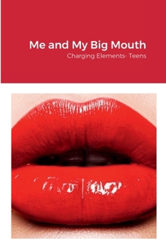Paperback Me and My Big Mouth: Charging Elements- Teens Book