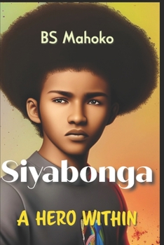 Paperback Siyabonga: The Hero Within Book