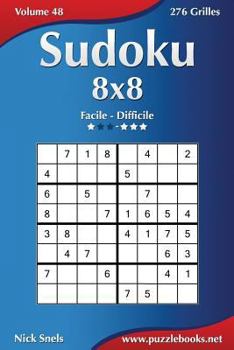 Paperback Sudoku 8x8 - Facile à Difficile - Volume 48 - 276 Grilles [French] Book