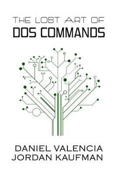 Paperback The Lost Art of DOS Commands Book