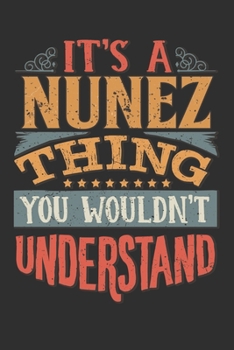 Paperback It's A Nunez You Wouldn't Understand: Want To Create An Emotional Moment For The Nunez Family? Show The Nunez's You Care With This Personal Custom Gif Book