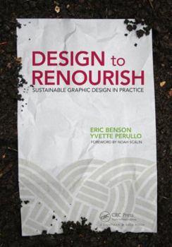 Paperback Design to Renourish: Sustainable Graphic Design in Practice Book