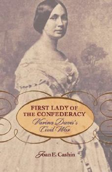Hardcover First Lady of the Confederacy: Varina Davis's Civil War Book