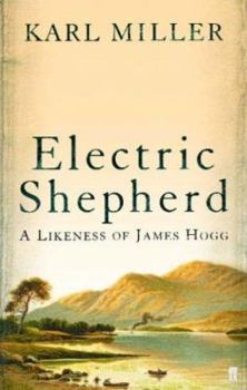 Paperback Electric Shepherd : A Likeness of James Hogg Book