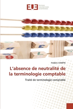 Paperback L''absence de neutralité de la terminologie comptable [French] Book