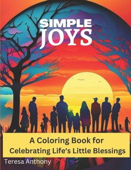 Paperback Simple Joys: A Coloring Book for Celebrating Life's Little Blessings Book