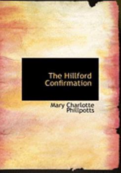 Paperback The Hillford Confirmation [Large Print] Book