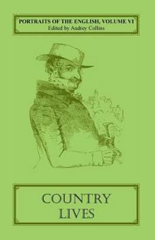 Paperback Portraits of the English, Volume VI: Country Lives Book