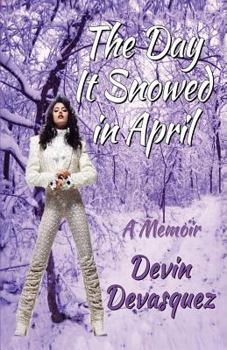 Paperback The Day It Snowed In April: A Memoir Book