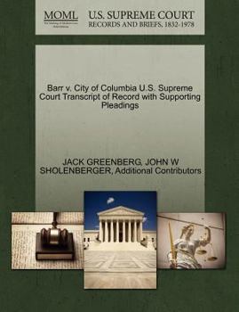 Paperback Barr V. City of Columbia U.S. Supreme Court Transcript of Record with Supporting Pleadings Book
