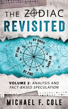 Hardcover The Zodiac Revisited: Analysis and Fact-Based Speculation Book
