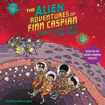 Audio CD Journey to the Center of That Thing UP (The Alien Adventures of Finn Caspian Series) Book