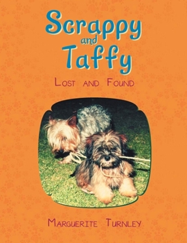 Paperback Scrappy and Taffy - Lost and Found Book