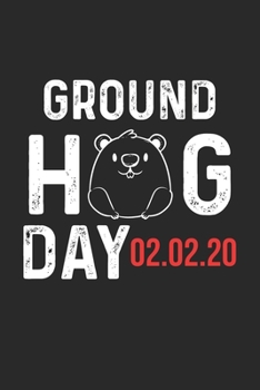 Groundhog Day 02.02.20 Notebook: Journal, Notebook to Write In for Notes, To Do Lists, Notepad | Funny Gifts for Penguin Lover | 6x9 inches, College Ruled lines, 120 pages