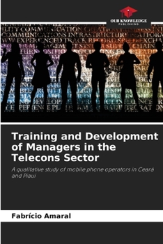 Paperback Training and Development of Managers in the Telecons Sector Book