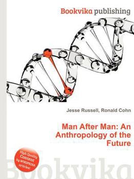 Paperback Man After Man: An Anthropology of the Future Book