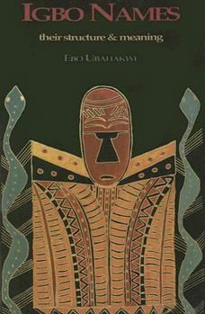 Paperback Igbo Names: Their Structure & Meaning Book