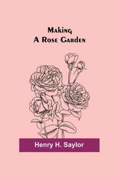 Paperback Making a Rose Garden Book