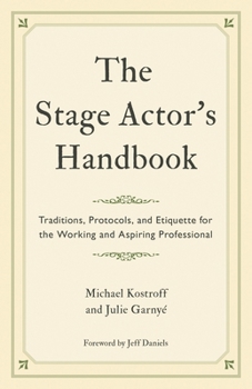 Paperback Stage Actor's Handbook: Traditions, Protocols, and Etiquette for the Working and Aspiring Professional Book