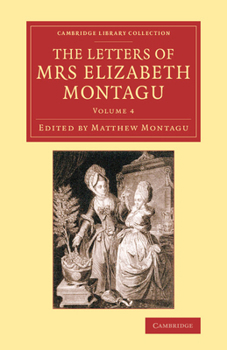 Paperback The Letters of Mrs Elizabeth Montagu - Volume 4 Book