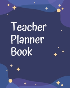 Paperback Teacher Planner Book: TEACHER JOURNAL/ORGANIZER INFO SHEET School Lesson Planner Teacher Record Book Teacher Notebooks and Journals Academic Book