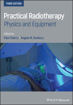 Practical Radiotherapy: Physics and Equipment