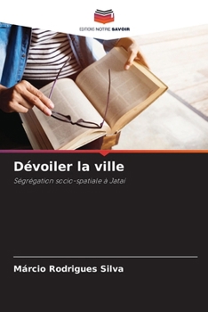 Paperback Dévoiler la ville [French] Book