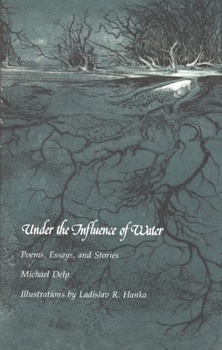 Paperback Under the Influence of Water: Poems, Essays, and Stories Book