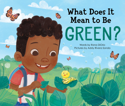 What Does It Mean to Be Green? - Book  of the What Does It Mean to Be...?