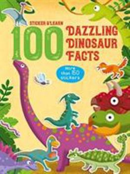 Paperback 100 Fun facts to sticker: Dinosaurs Book